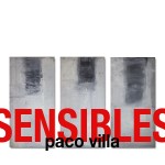 SENSIBLES de Paco Villa