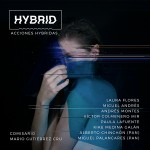'Acciones Híbridas' ciclo de performances en Hybrid