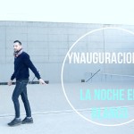 YNAUGURACIONEX La Noche en Blanco