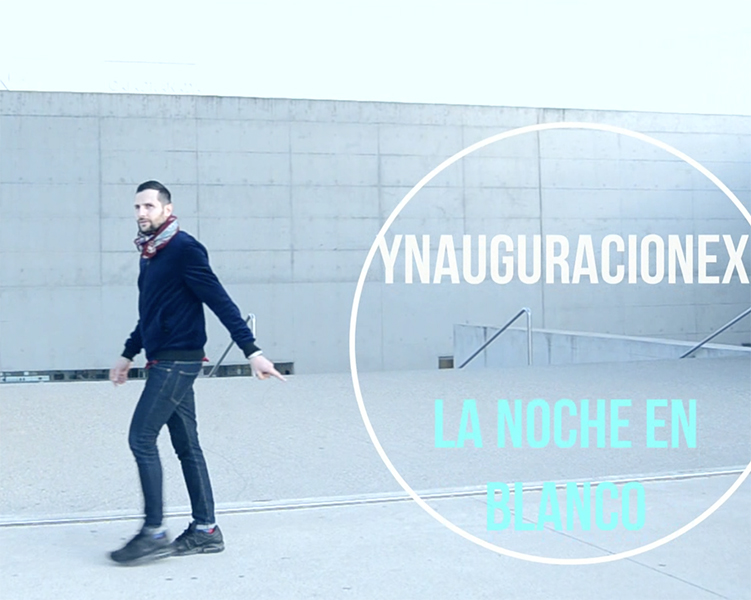 YNAUGURACIONEX La Noche en Blanco