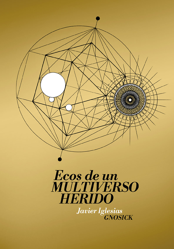 Ecos de un multiverso - Javier Iglesias (Gnosick)