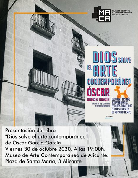 presentacion Alicante libro Oscar Garcia Dios Salve EL Arte Contemporaneo 2020 PAC