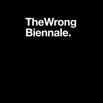 the wrong biennale